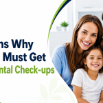 5 Reasons Why Families Must Get Regular Dental Check-ups